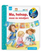 Ma, holnap, most és mindjárt